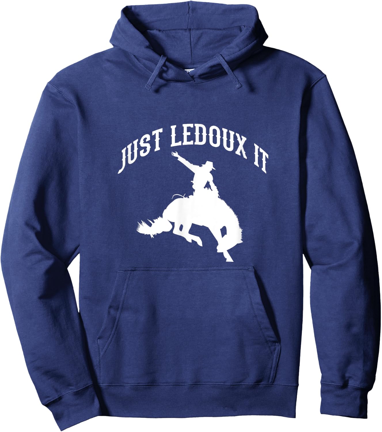 Just Ledoux It Cowboy Cowgirl Rodeo Riding Hoodie - Hoodie | Navy