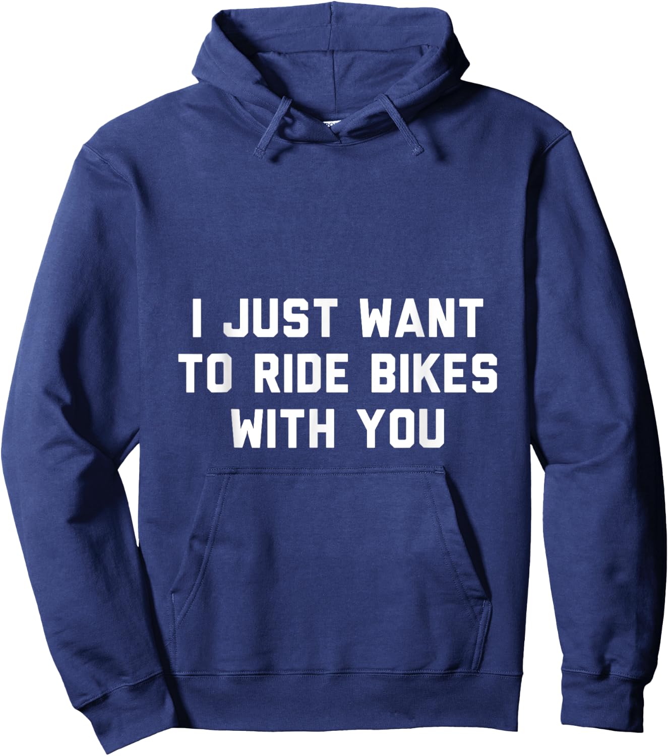 I Just Want to Ride Bikes with You Hoodie - Hoodie | Navy