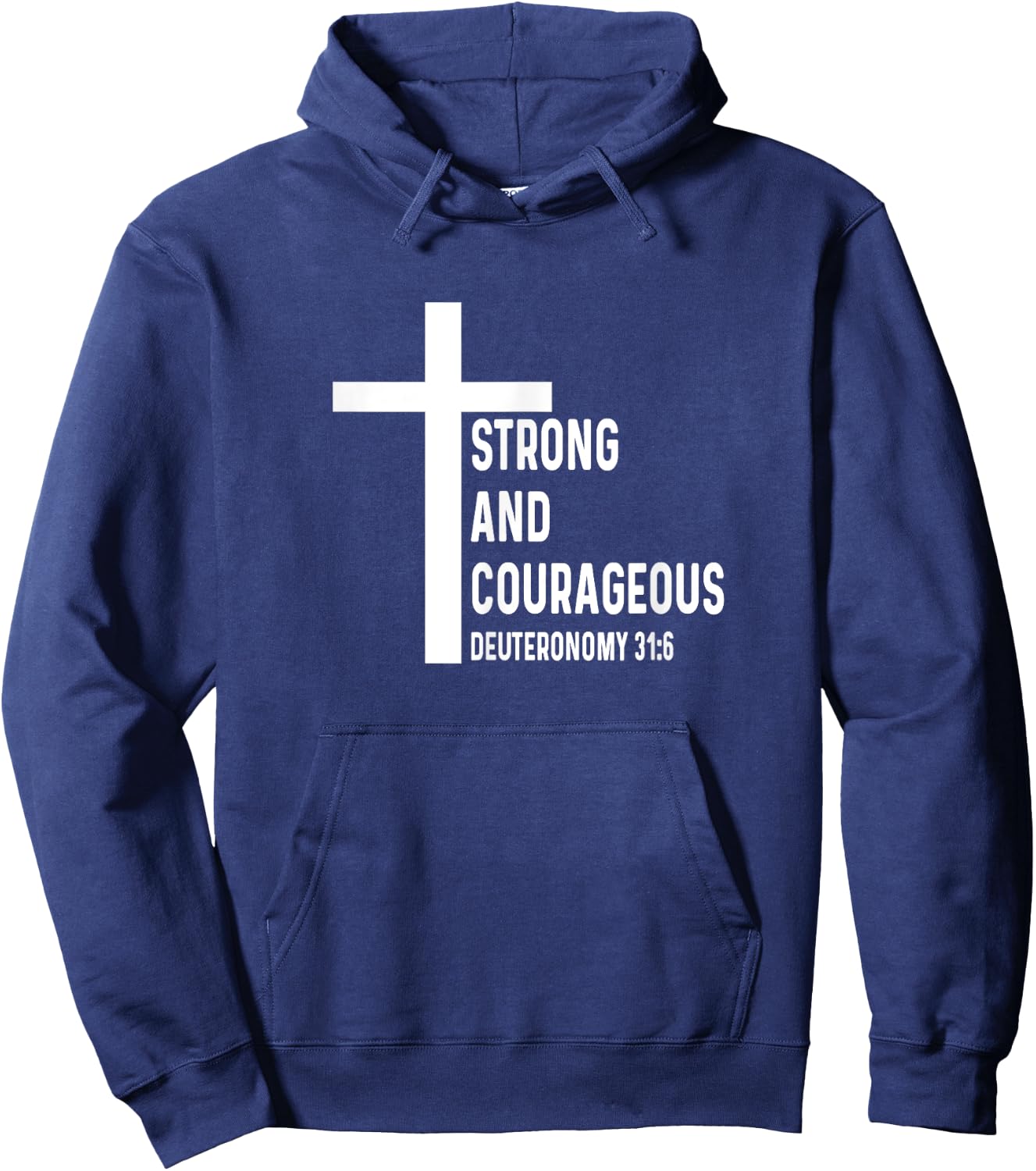 Deuteronomy 31:6 31 6 God Jesus Religious Quote Christian Hoodie - Hoodie | Navy