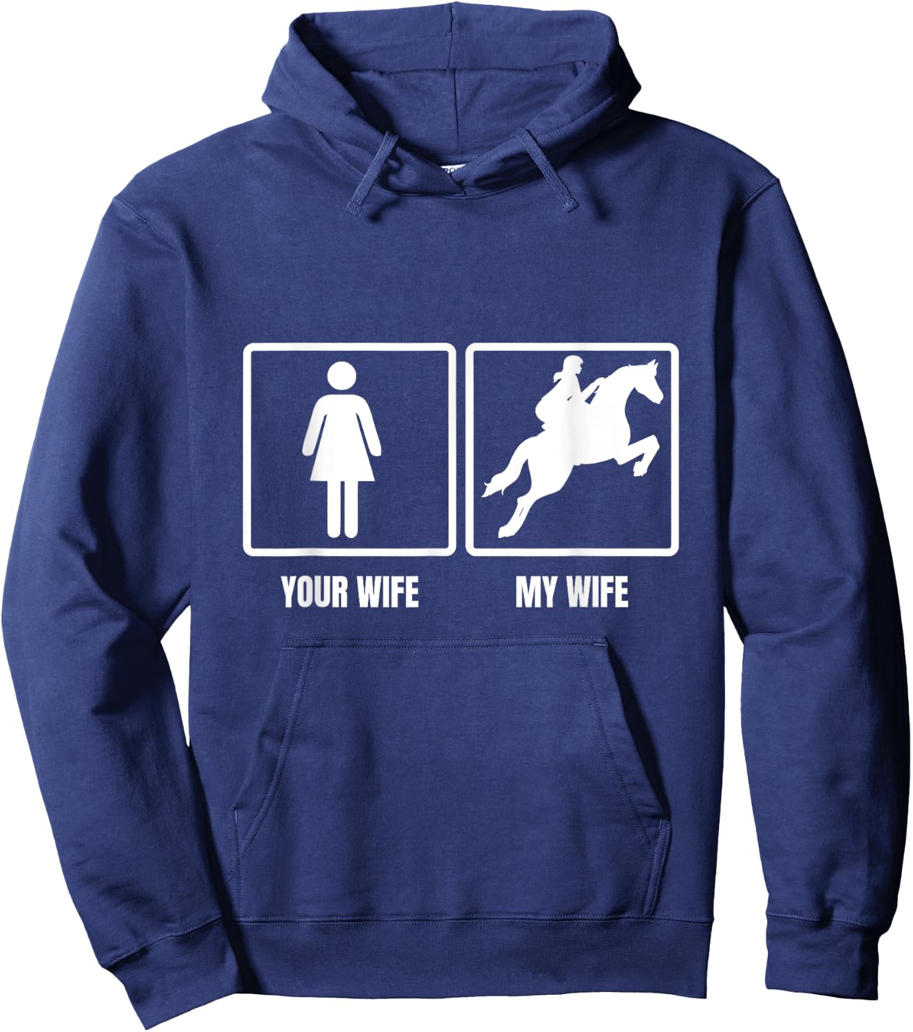 Your Wife My Wife Horse Riding Funny Husband Quote Hoodie - Hoodie | Navy