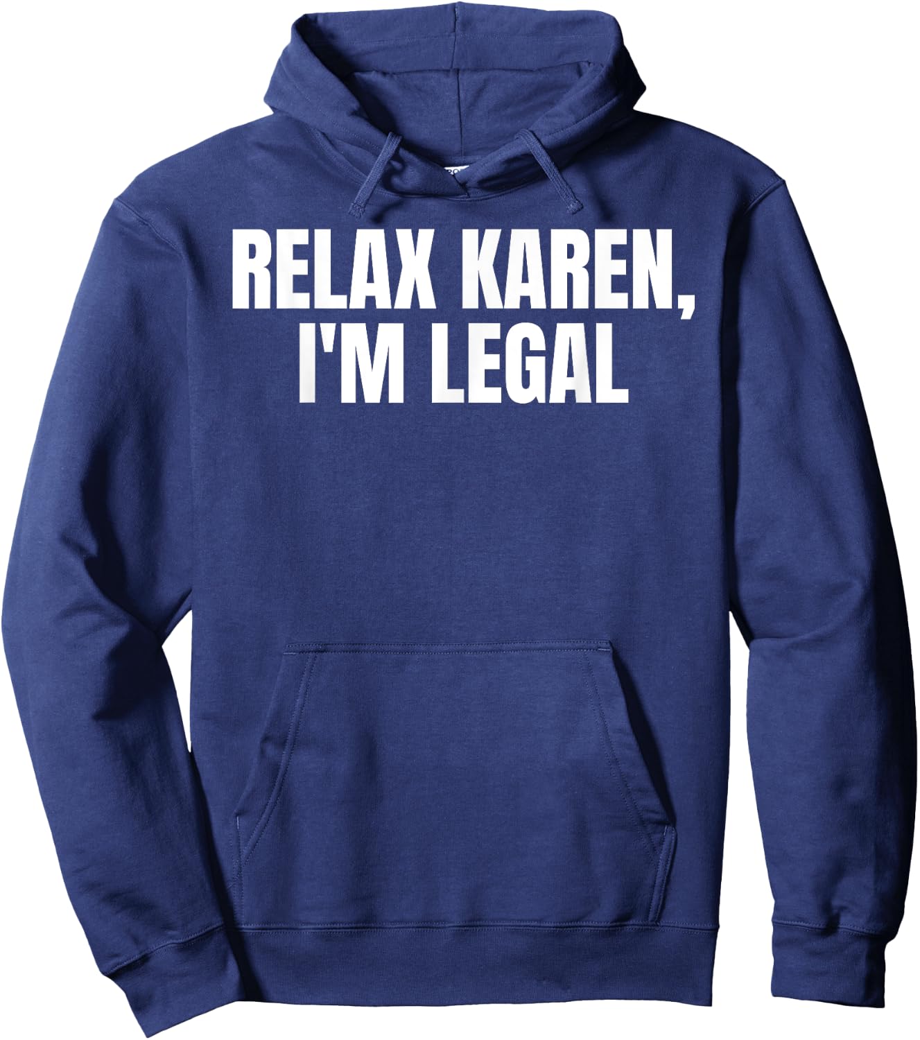 Funny Mexican Relax Karen I'm Legal Hoodie - Hoodie | Navy