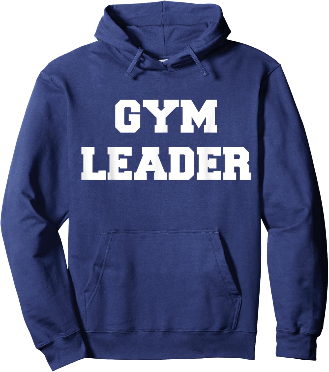 Gym Leader For Muscle And Gym Enthusiasts Hoodie - Hoodie | Navy