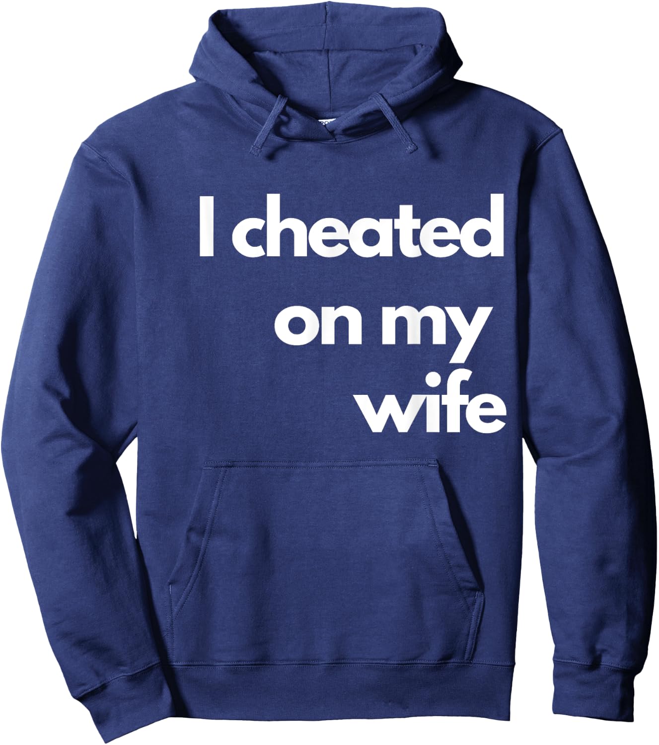 I Cheated On My Wife Hoodie - Hoodie | Navy