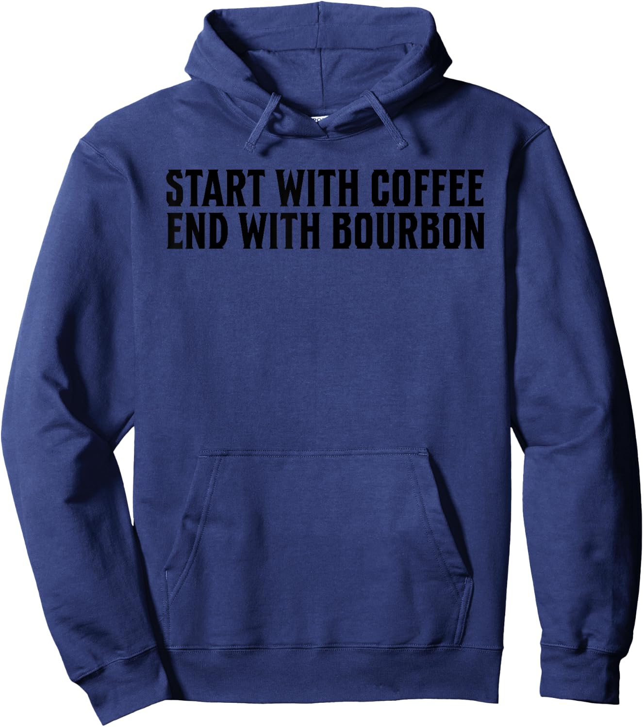 Funny Start With Coffee End With Bourbon For Whiskey Fan Hoodie - Hoodie | Navy
