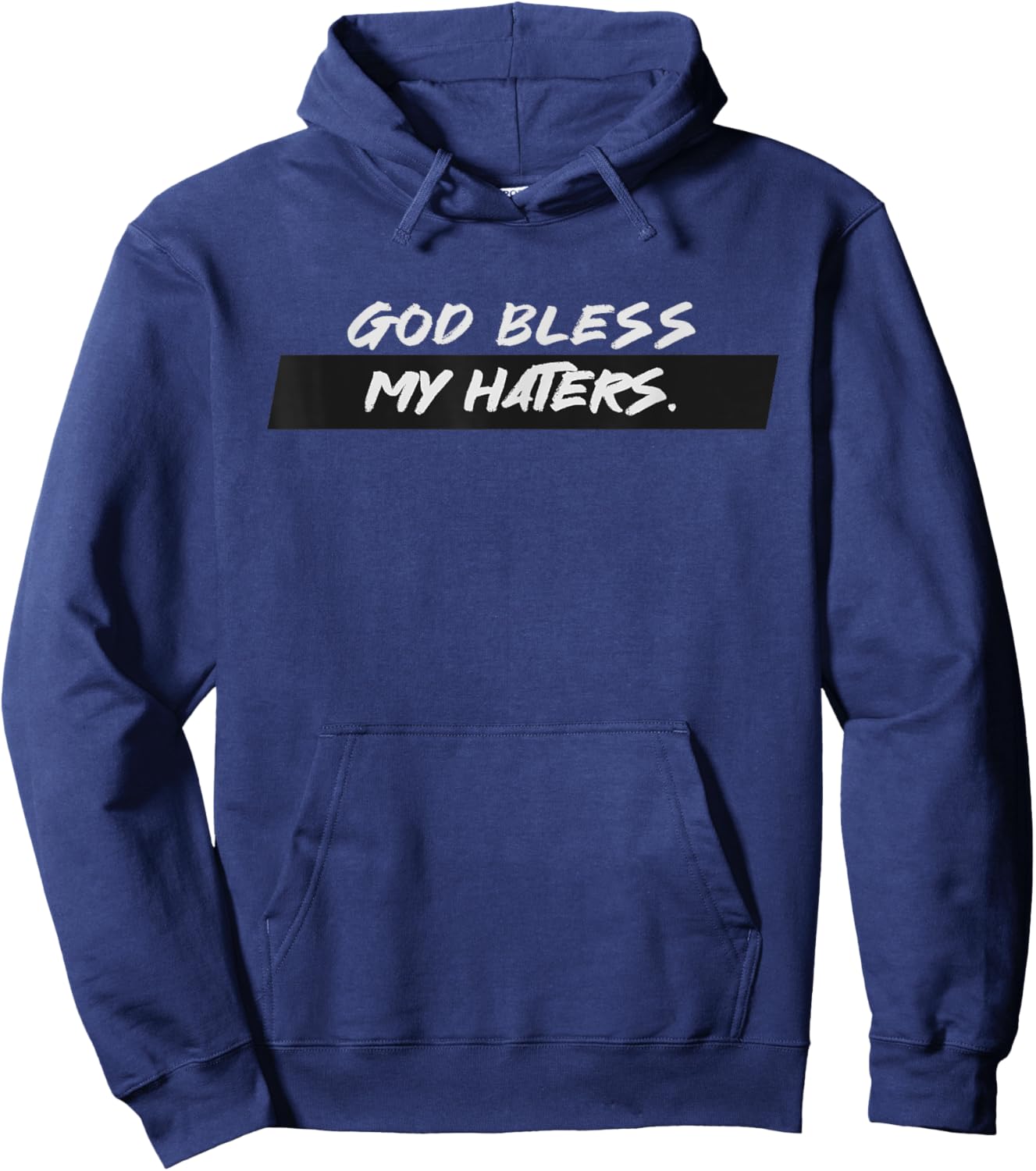 God Bless My Haters Motivation Quote Hoodie - Hoodie | Navy