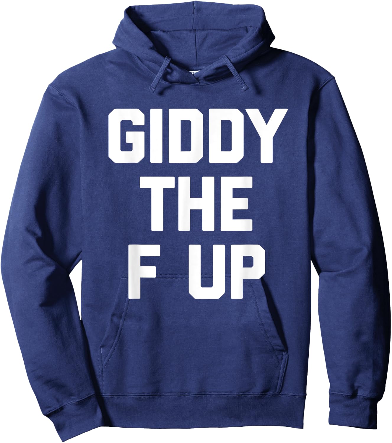 Giddy The F Up -Funny Horse Racing Saying Derby Horse Racing Hoodie - Hoodie | Navy