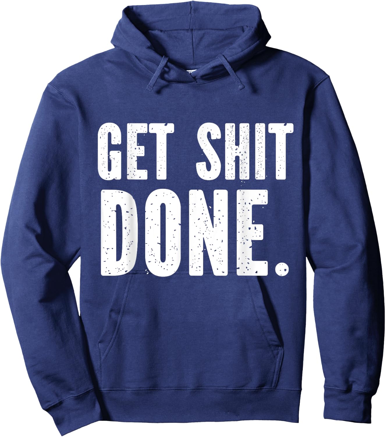 GET SHITDONE. Motivational Quote - Work Out - Get Shit Done Hoodie - Hoodie | Navy