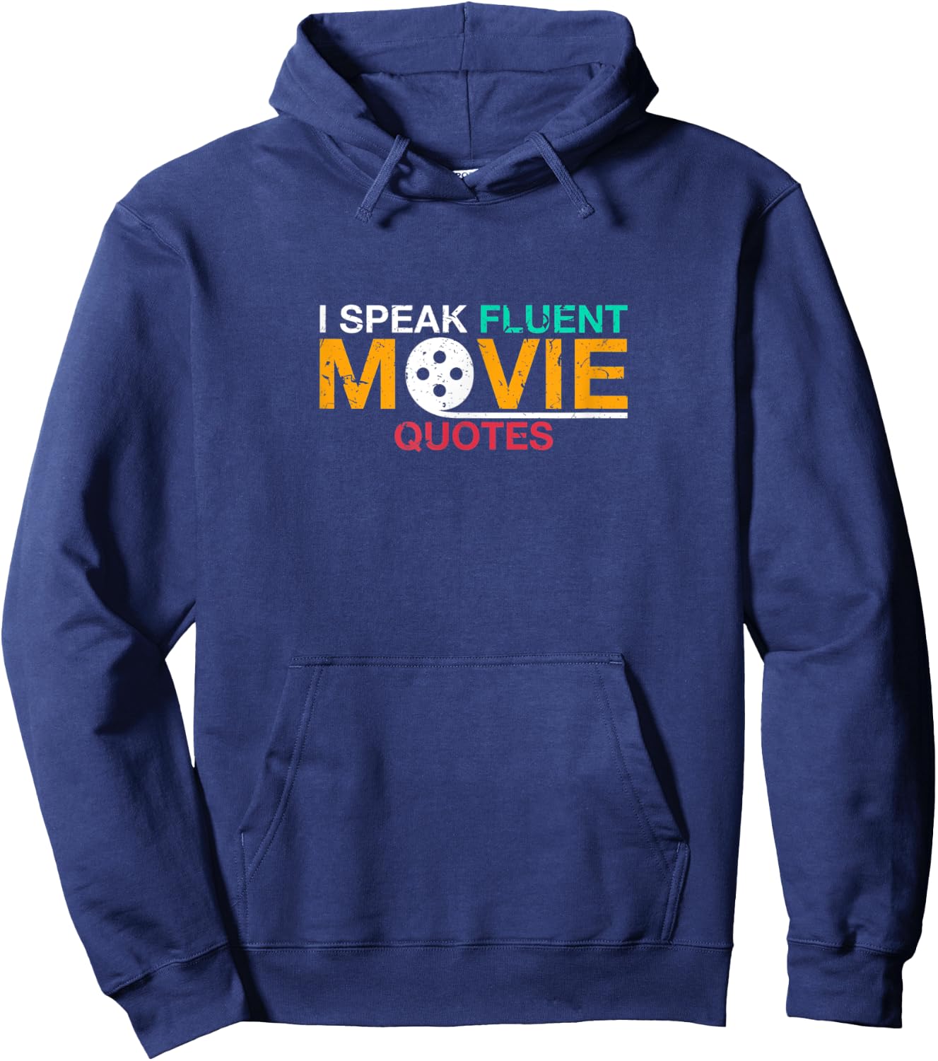 I speak fluent movie quotes movies film buff Hoodie - Hoodie | Navy