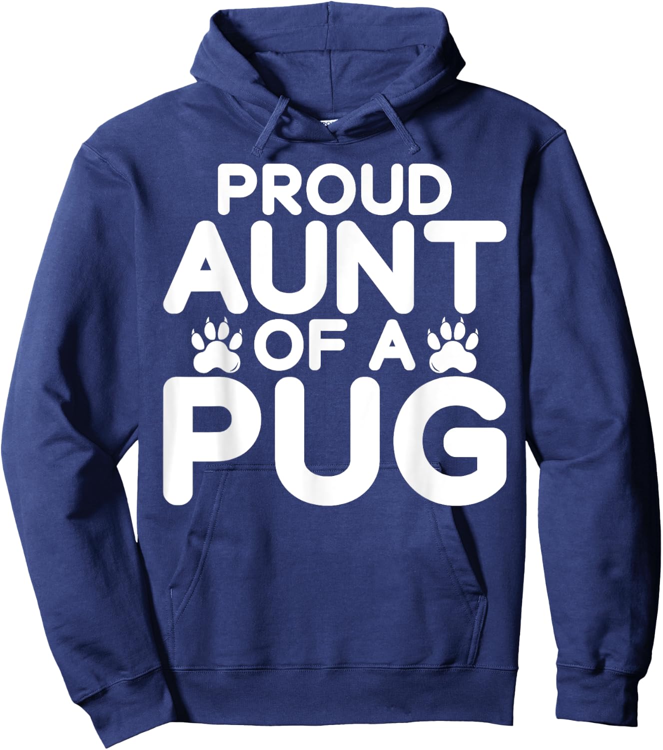 Proud Aunt of a Pug Aunt Hoodie - Hoodie | Navy