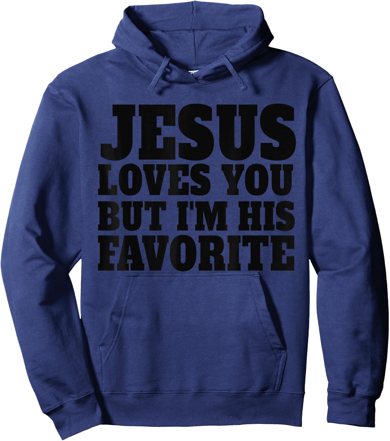 Jesus Loves You But I'm His Favorite Retro Funny Christian Hoodie - Hoodie | Navy