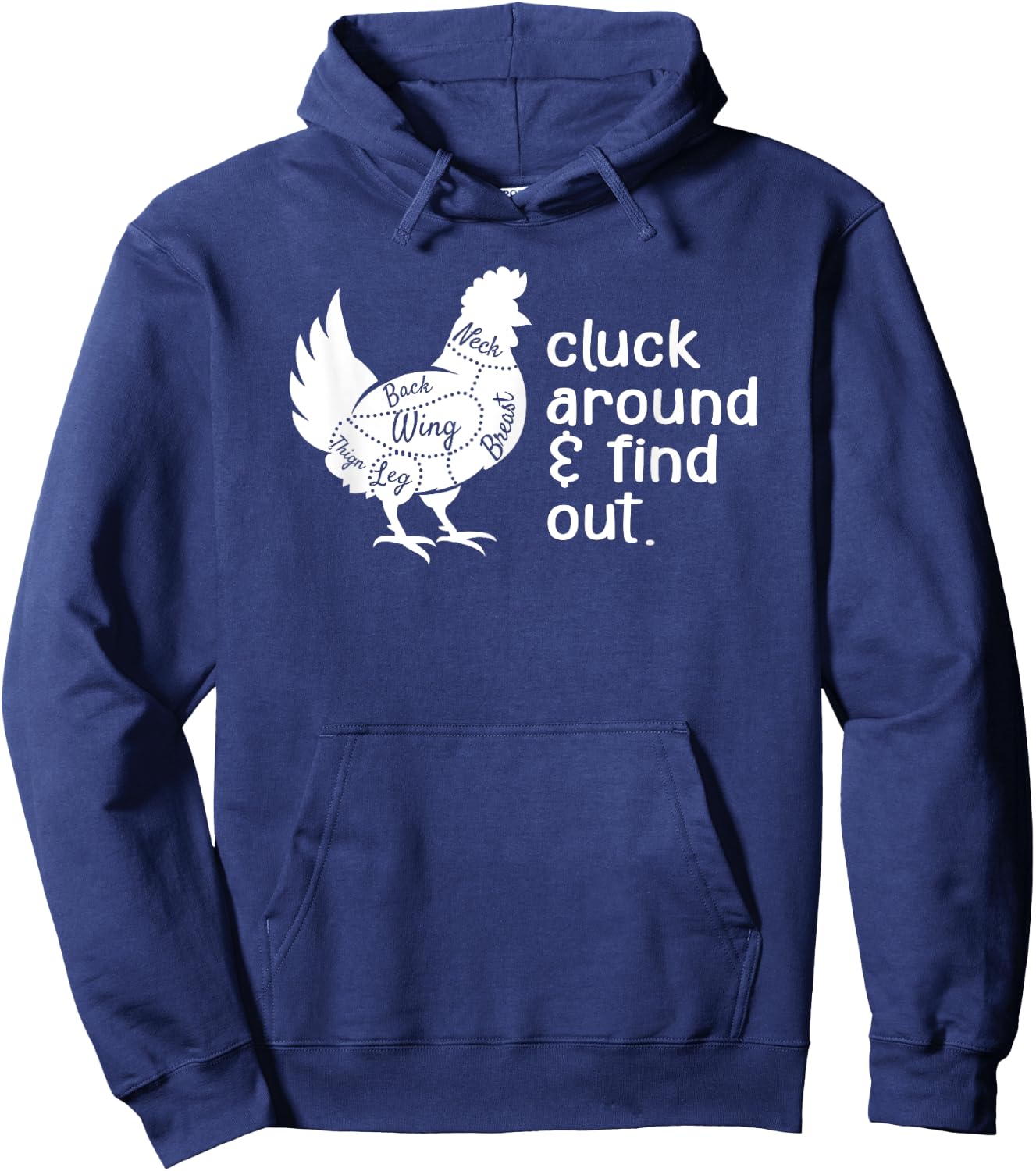 Cluck Around And Find Out Humor Chicken Lovers Funny Hoodie - Hoodie | Navy