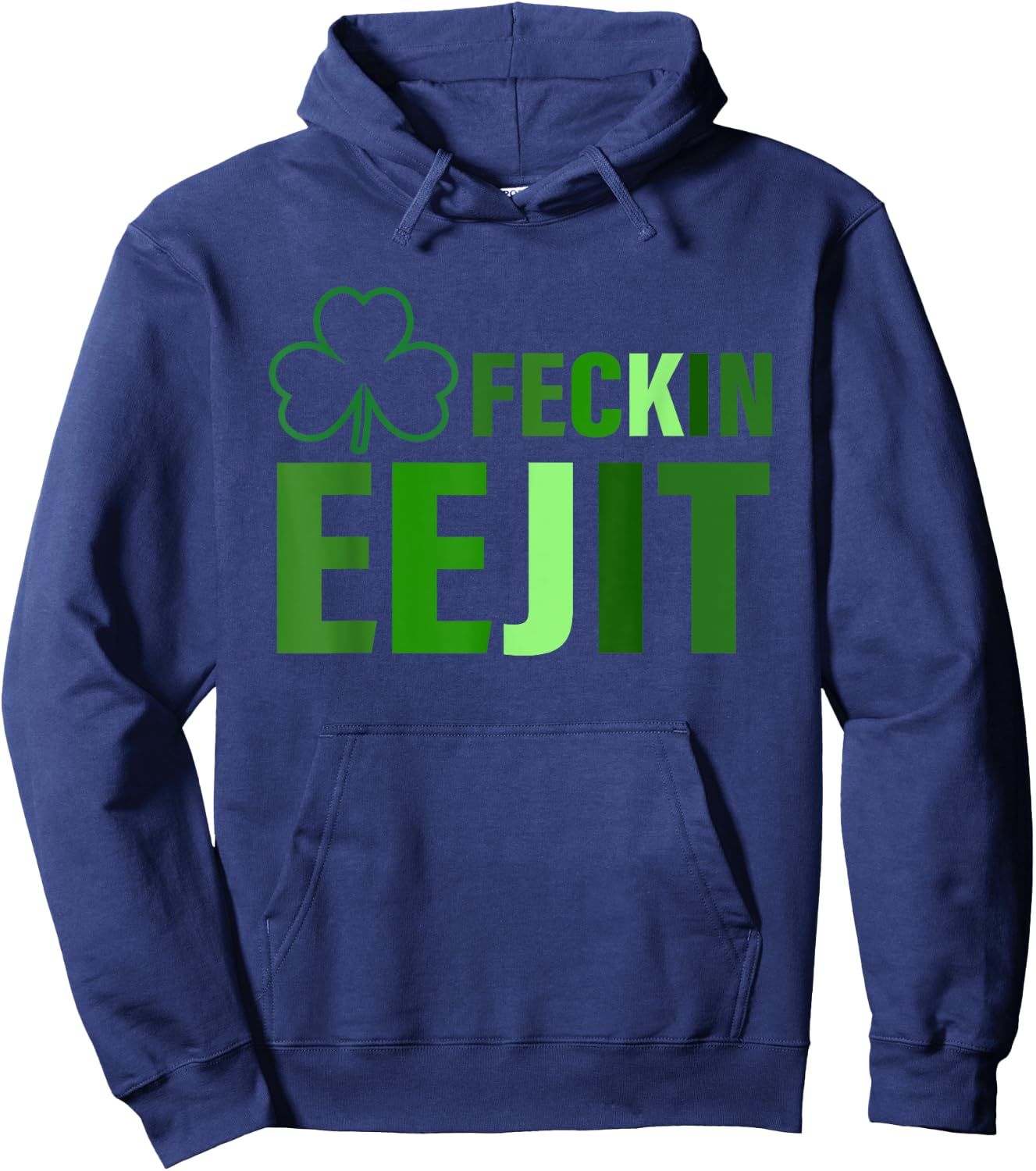 Feckin Eejit Funny Apparel Hoodie - Hoodie | Navy