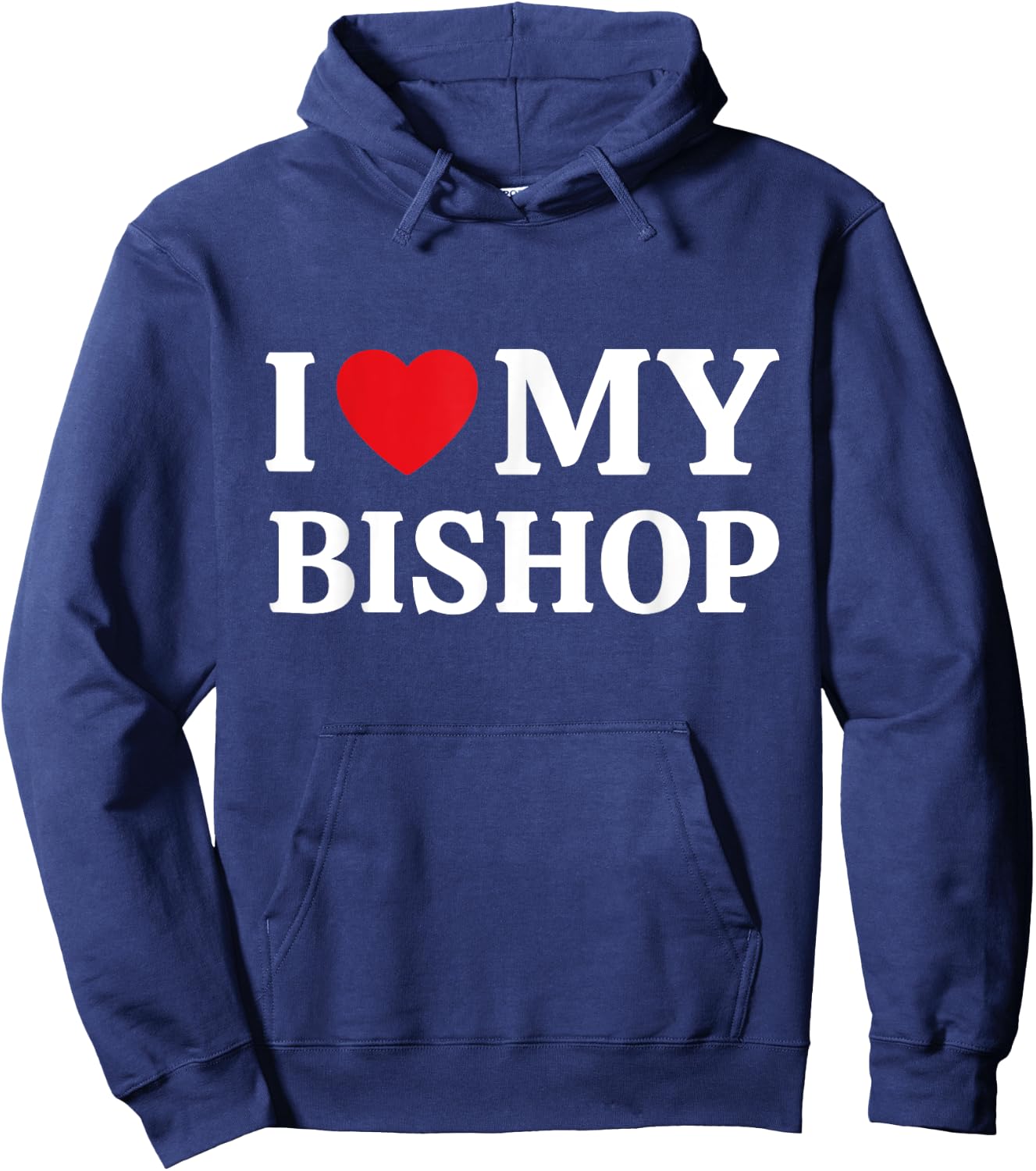 I Love My Bishop I Heart My Bishop Hoodie - Hoodie | Navy