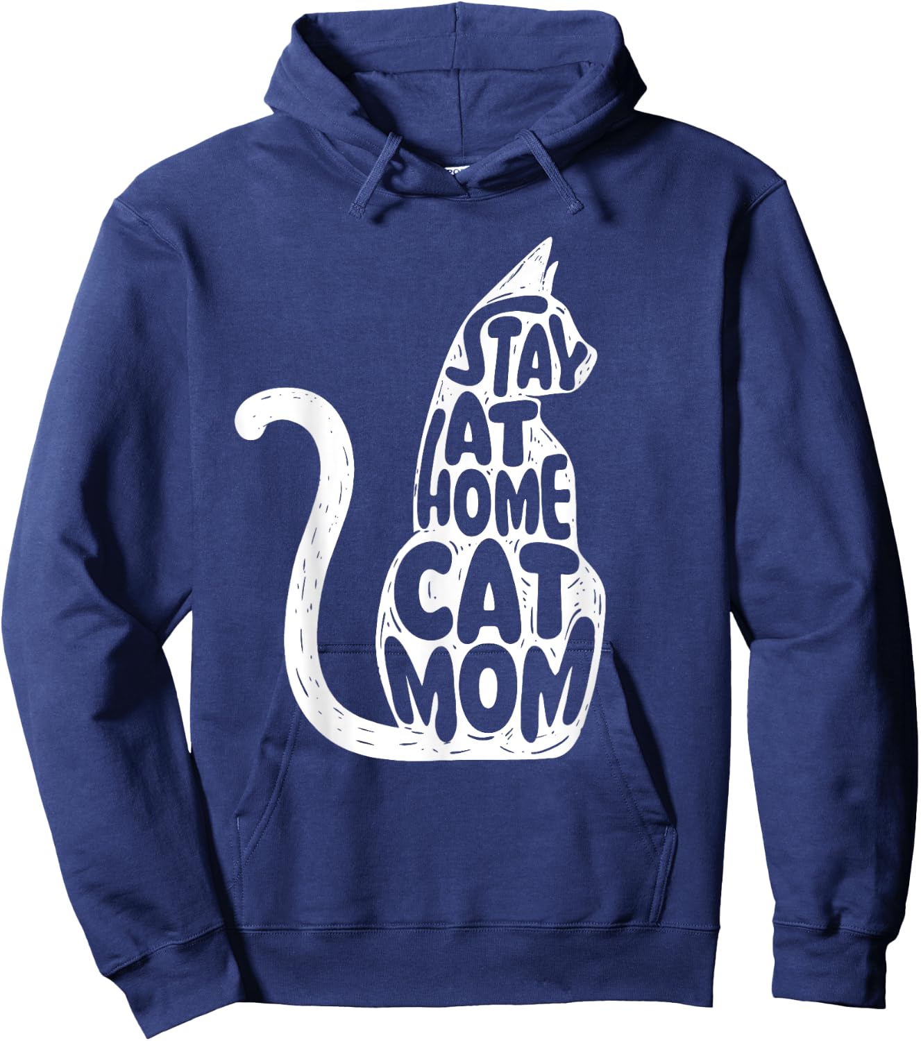 Stay At Home Cat Mom - Mother's Day Animal Lover Pet Owner Men Women Girls Kids Hoodie - Hoodie | Navy