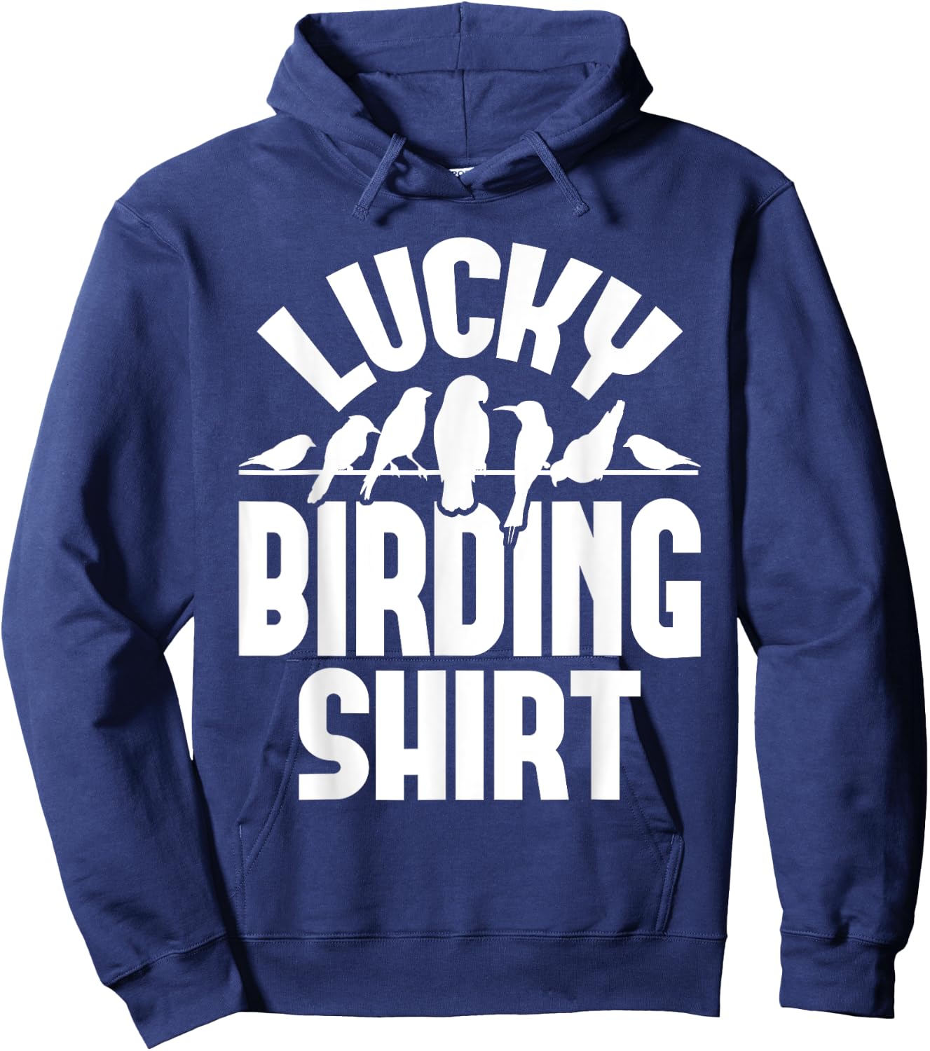 Lucky Birding Shirt - Bird Watching Bird Watcher Birder Hoodie - Hoodie | Navy