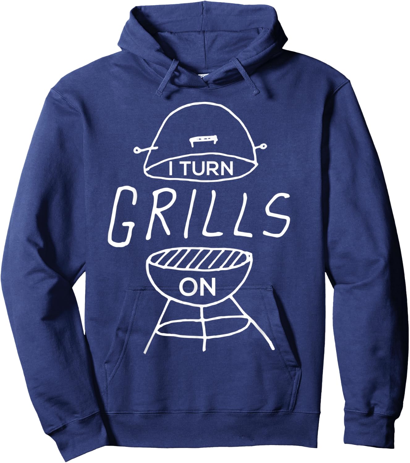 I Turn Grills On Funny BBQ Hoodie - Hoodie | Navy