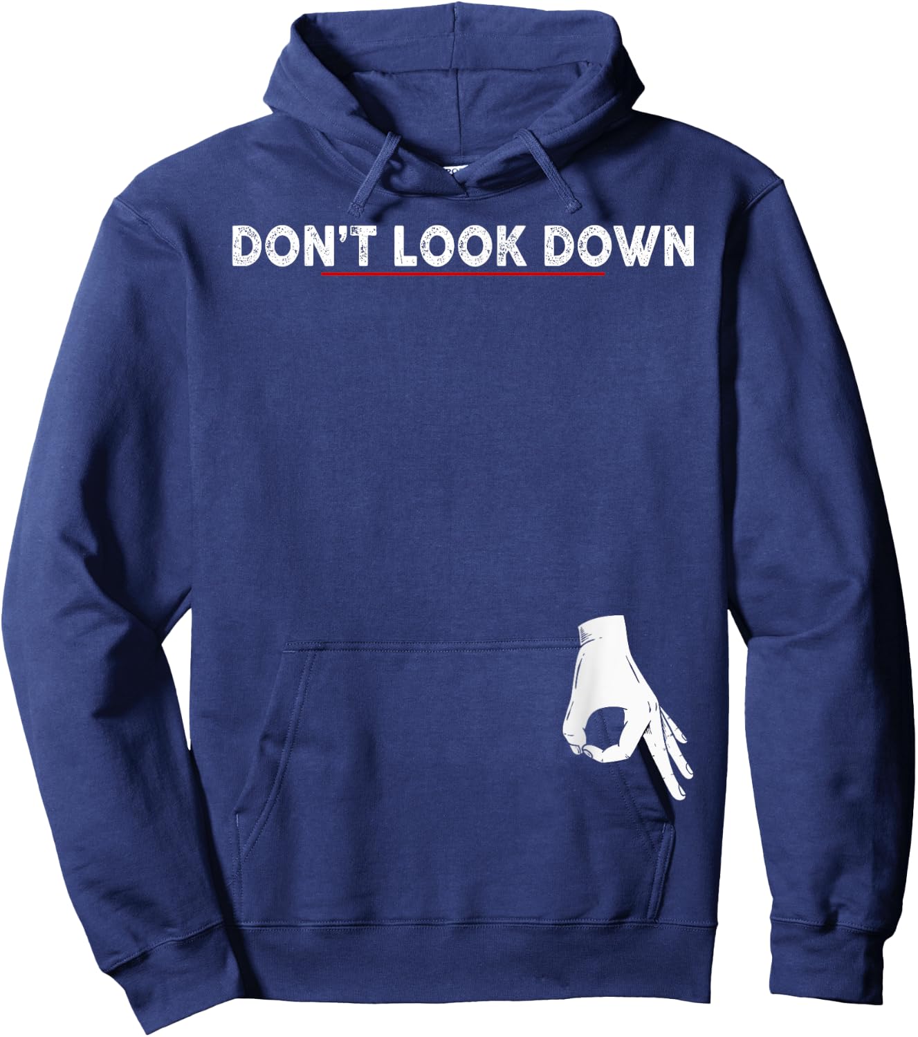 Don't Look Down Okay Hand Funny Gift - Black, -Adults, Humorous Modern, Short Sleeve, , Regular Fit, Polyester 100%, Cotton Blend, Novelty , , Large Hoodie - Hoodie | Navy
