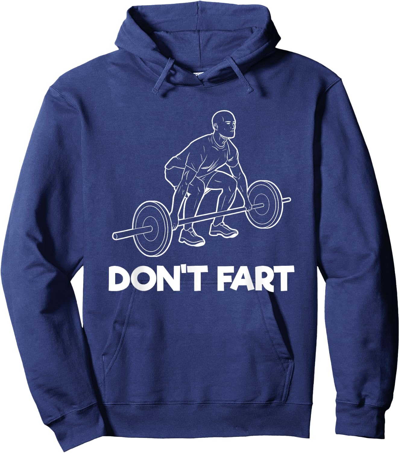 Don't Fart Gym Fitness Workout Weightlifting Bodybuilder Hoodie - Hoodie | Navy