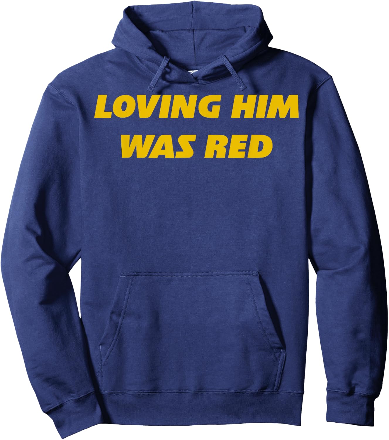 Loving Him Was Red Hoodie - Hoodie | Navy