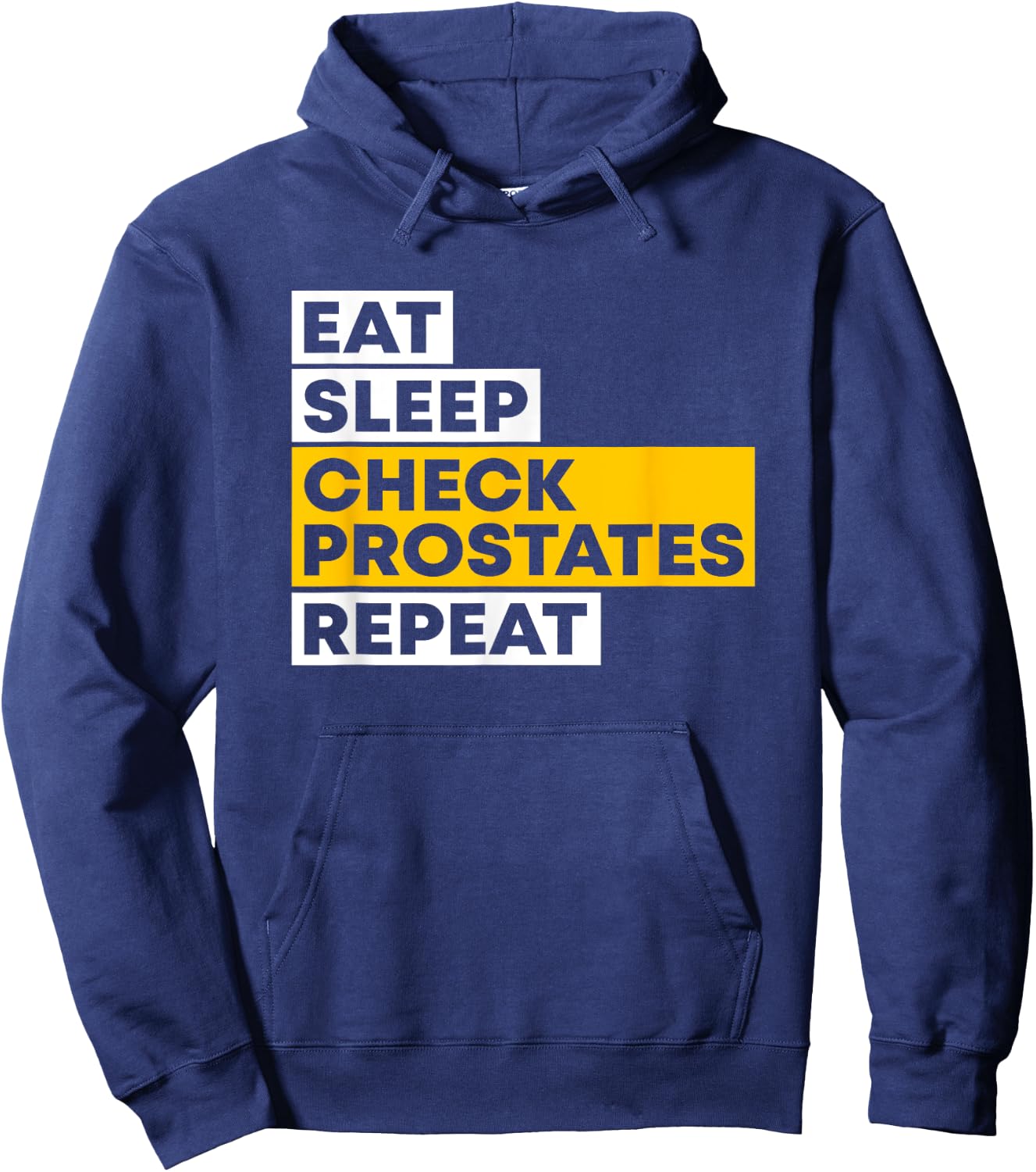 Eat Sleep Check Prostates Repeat Urologist Doctor Urology Hoodie - Hoodie | Navy