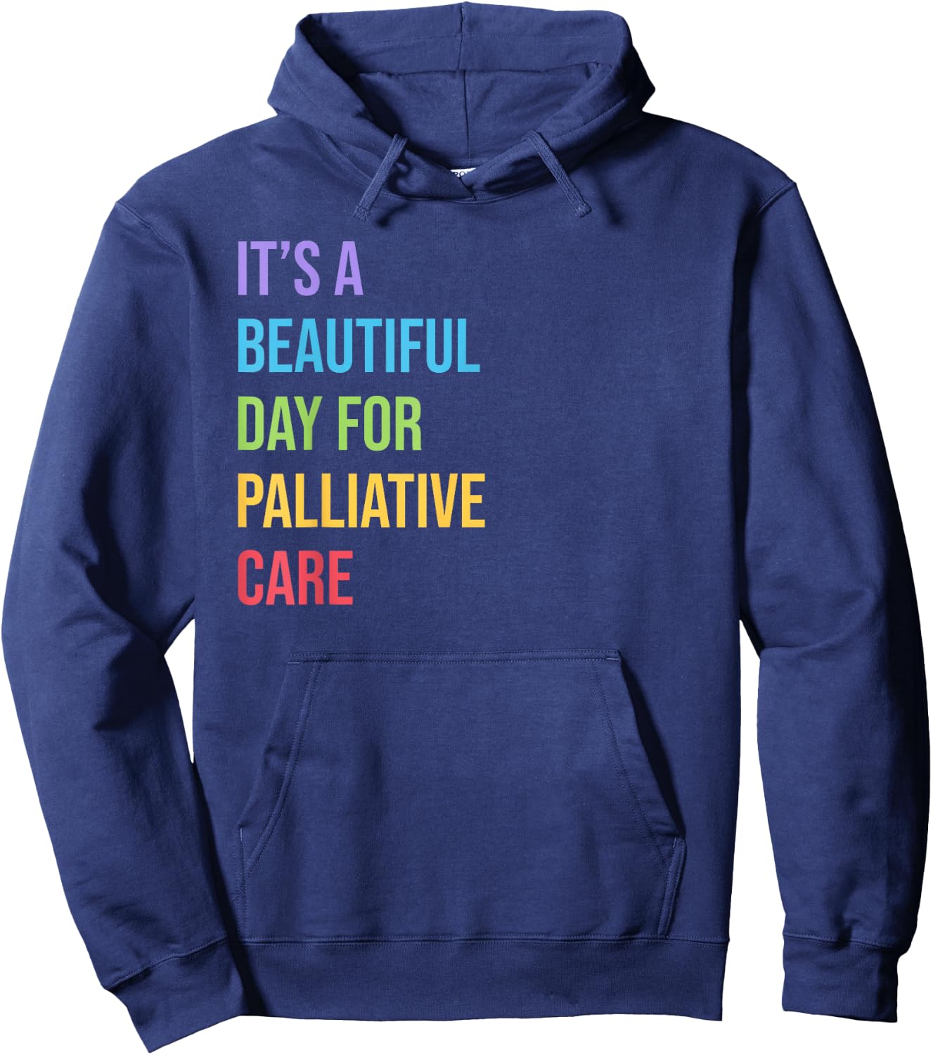 Palliative Care | Its a Beautiful Day for Palliative Care Hoodie - Hoodie | Navy