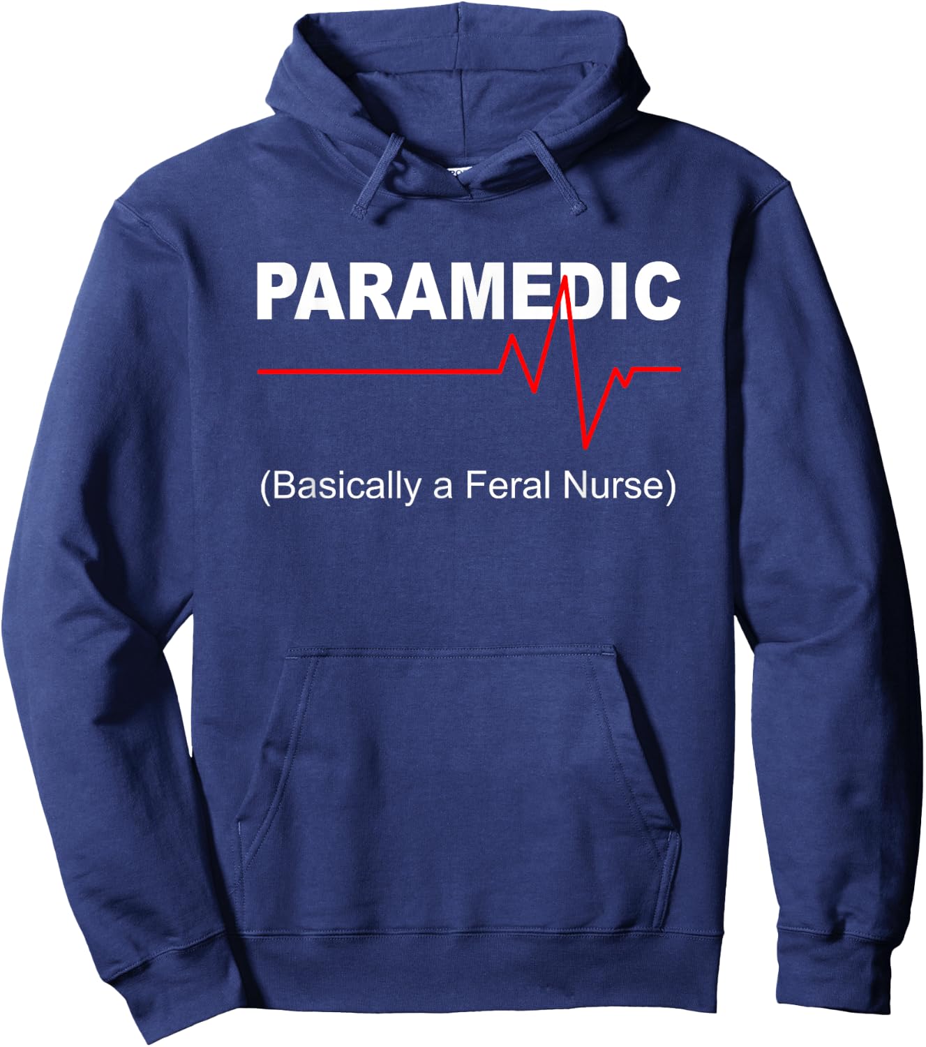 Paramedic basically a feral nurse Hoodie - Hoodie | Navy