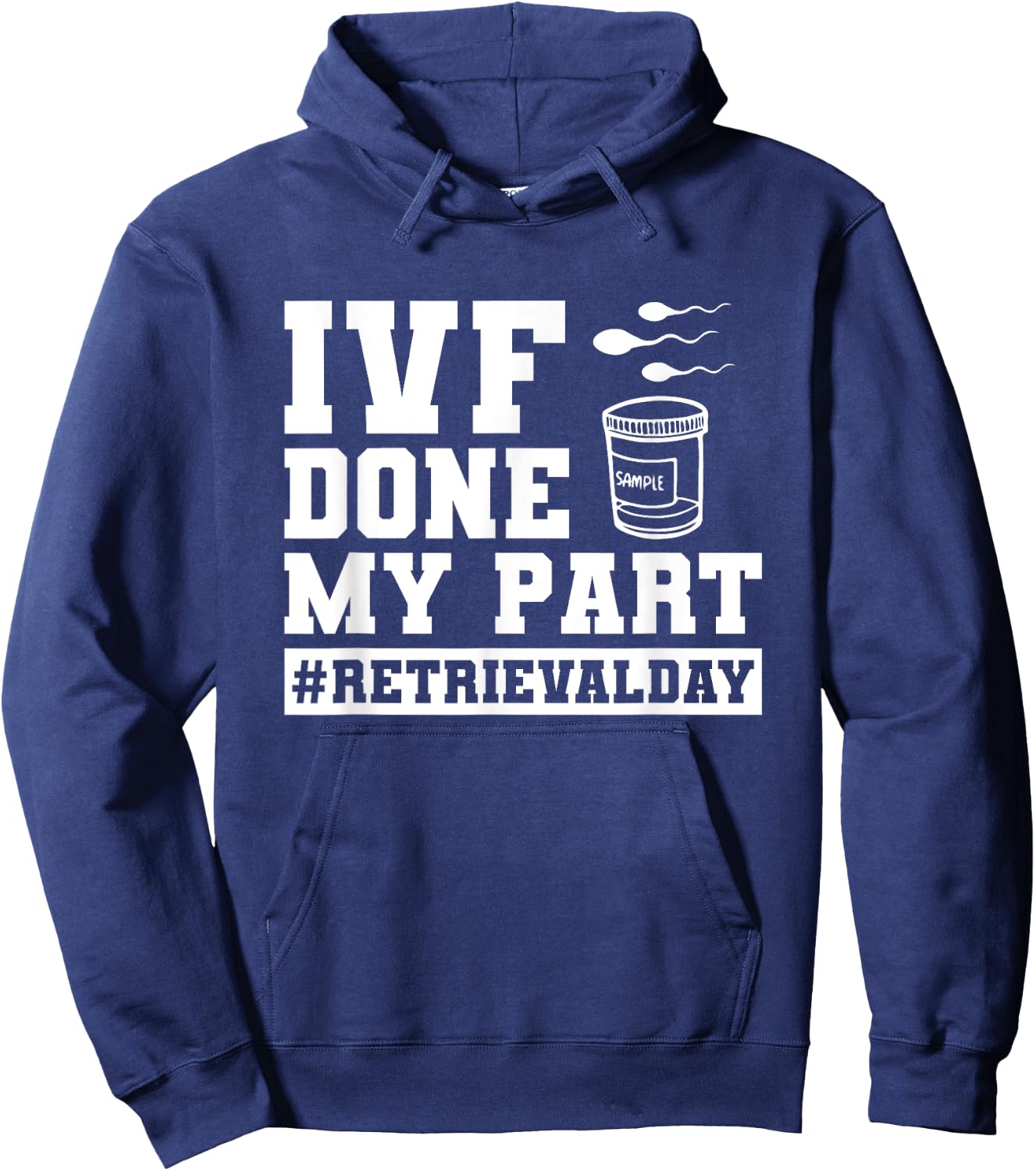 Infertility IVF Transfer Day IVF Done My Part Hoodie - Hoodie | Navy