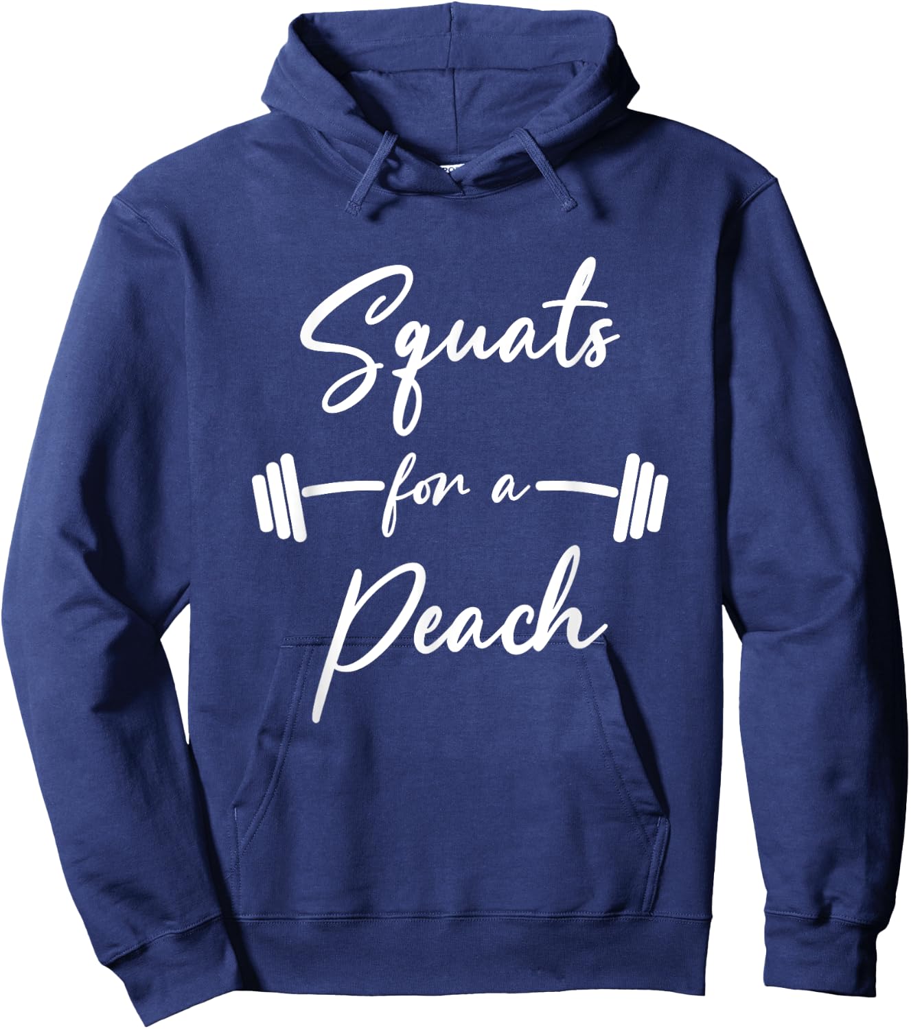Funny Squats For A Peach Funny Exercise Saying Workout Gear Hoodie - Hoodie | Navy
