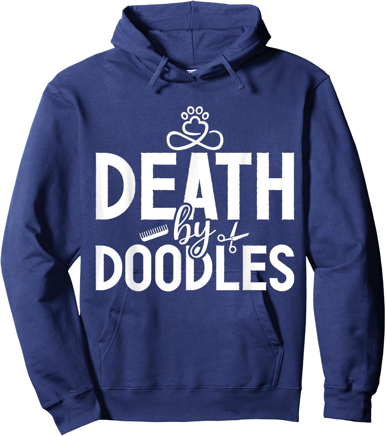 Death By Doodles Dog Sitting Pet Grooming Dog Model Dogs Fan Hoodie - Hoodie | Navy