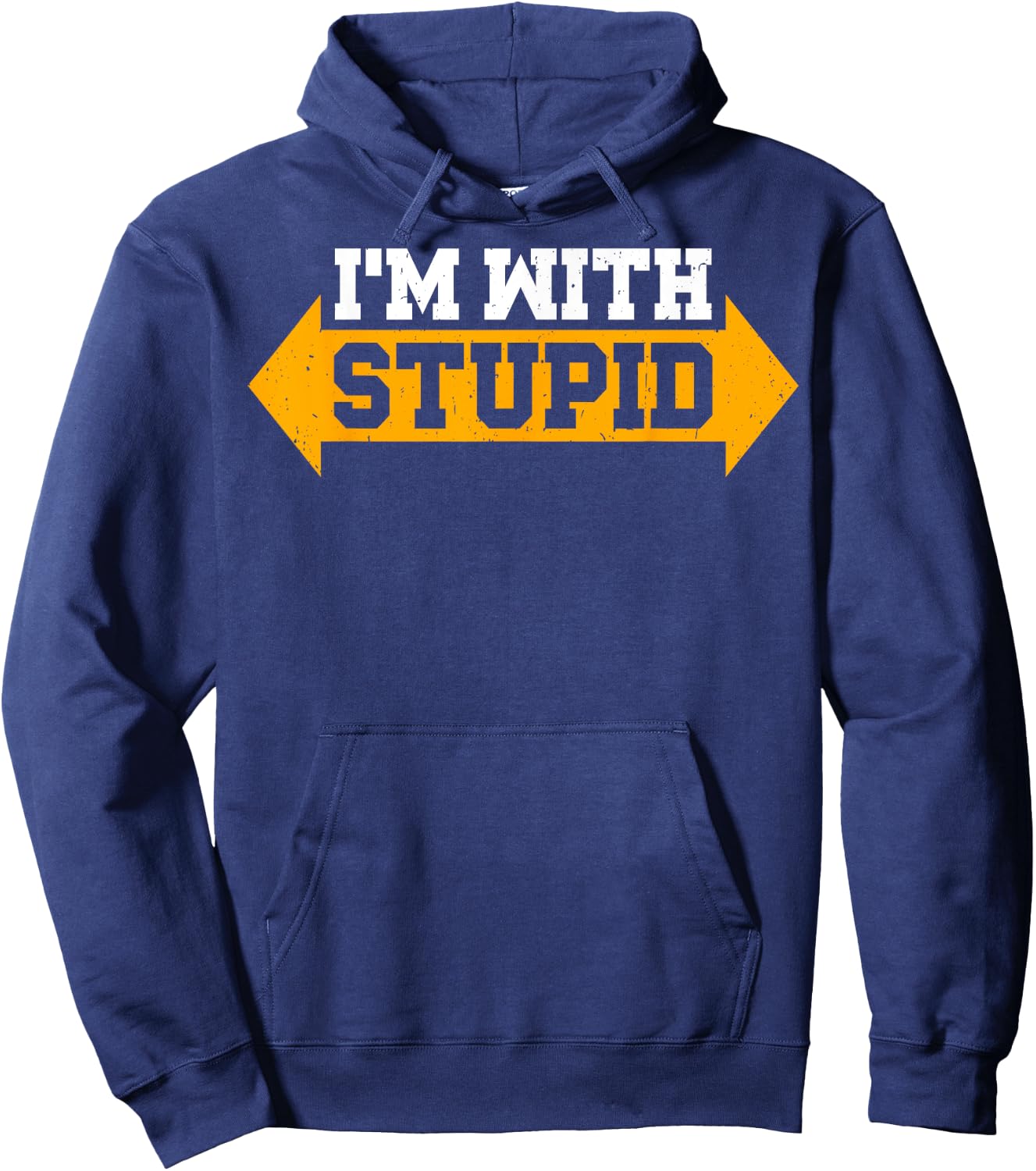 I'm With Stupid Sarcastic Arrow Pointing Left Right Hoodie - Hoodie | Navy