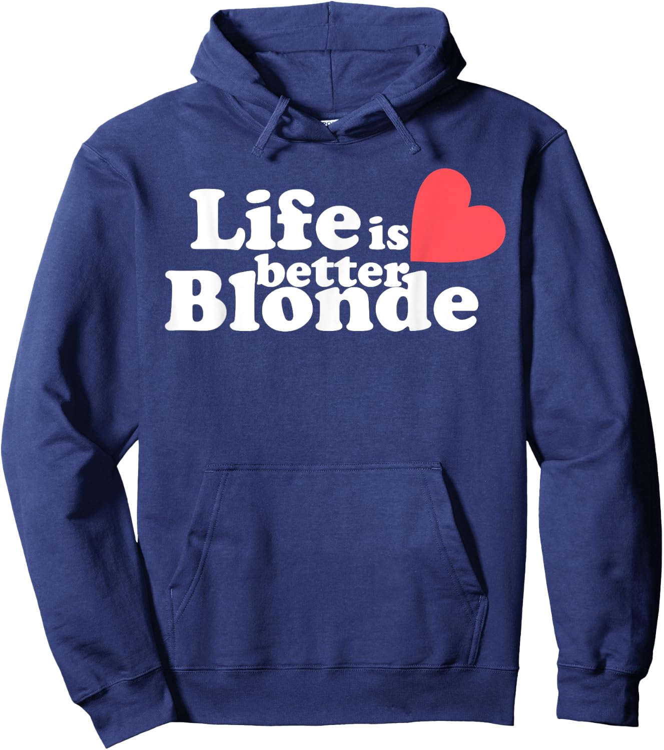 Life Is Better B.l.o.n.d.e Funny Apparel Hoodie - Hoodie | Navy