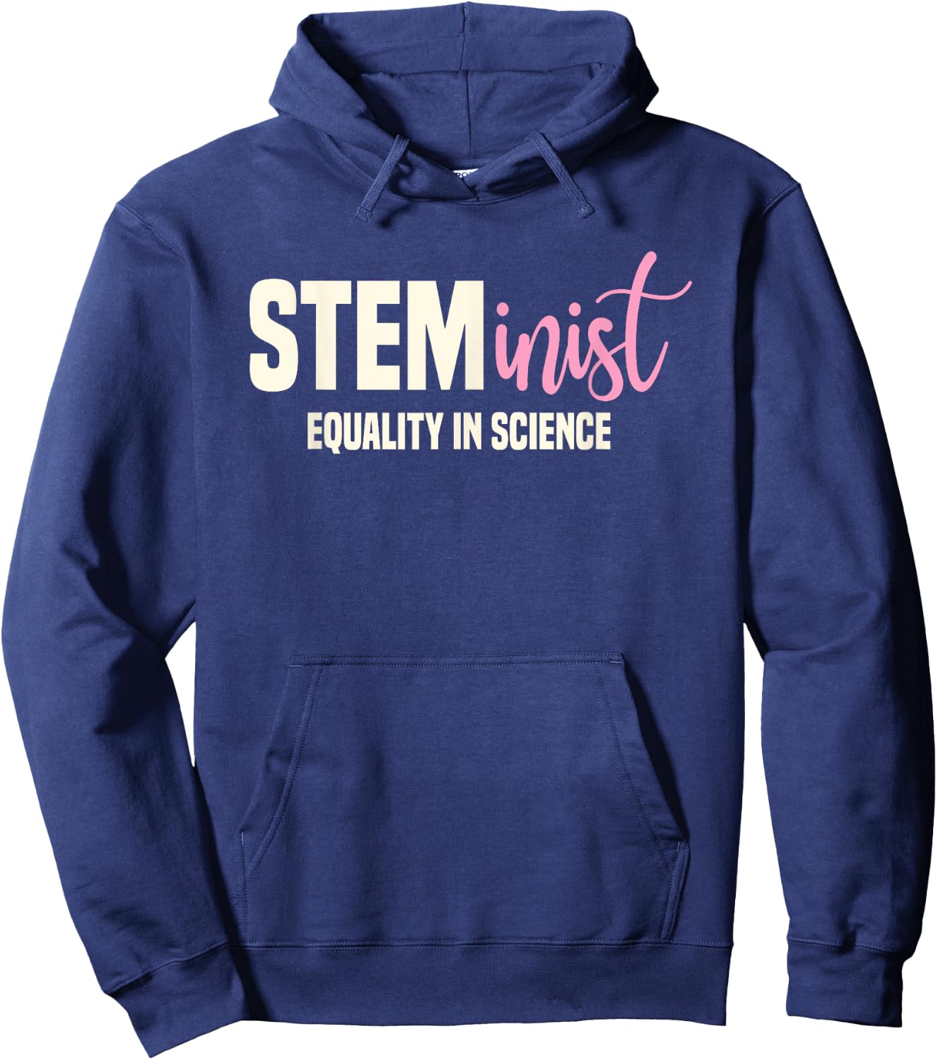 Steminist Equality In Science Women STEM Student Geek Hoodie - Hoodie | Navy