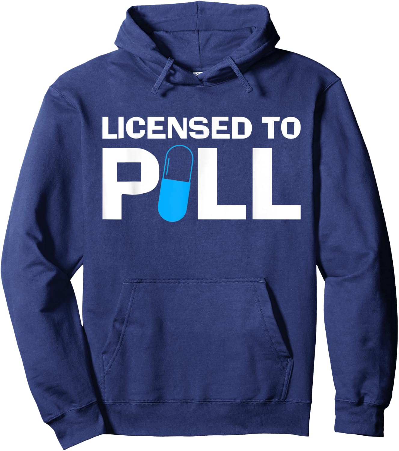 Licensed To Pill Pharmacy Technician Hoodie - Hoodie | Navy