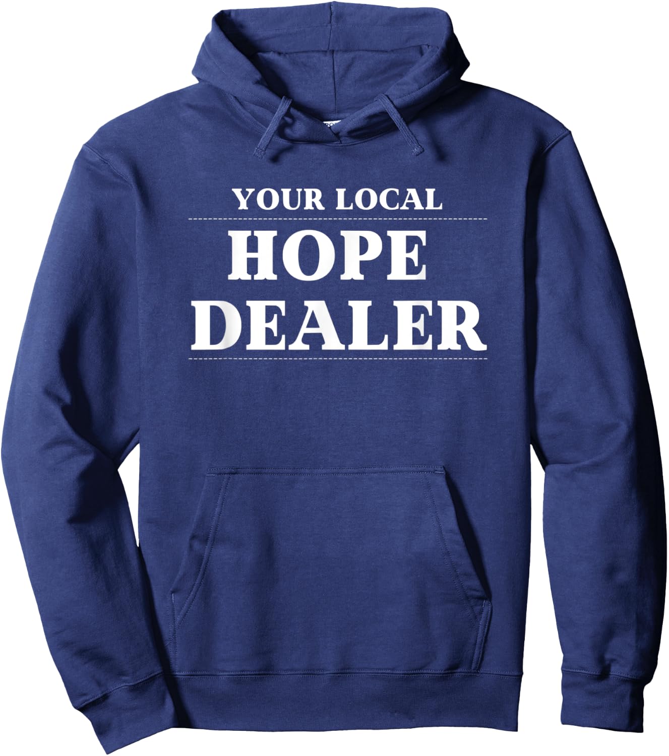 Fun Christian Your Local Hope Dealer Hoodie - Hoodie | Navy