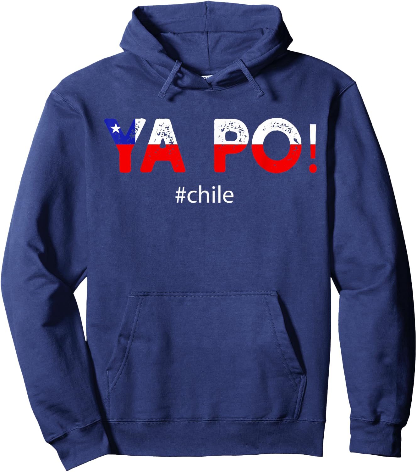Chile Flag Pride Chilean Funny Camiseta Chilena Ya Po Slang Hoodie - Hoodie | Navy