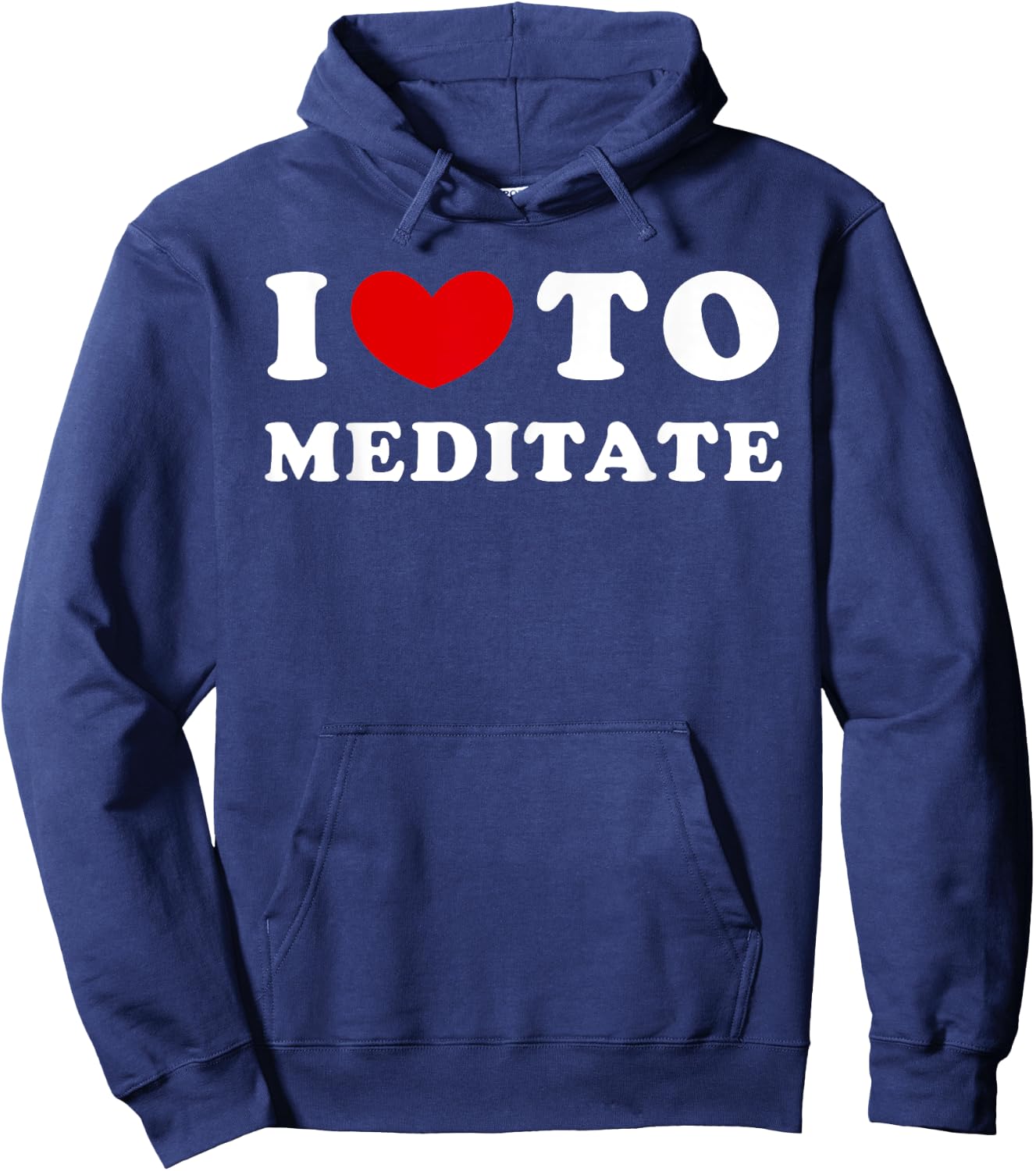 I Love To Meditate, I Like To Meditate Hoodie - Hoodie | Navy