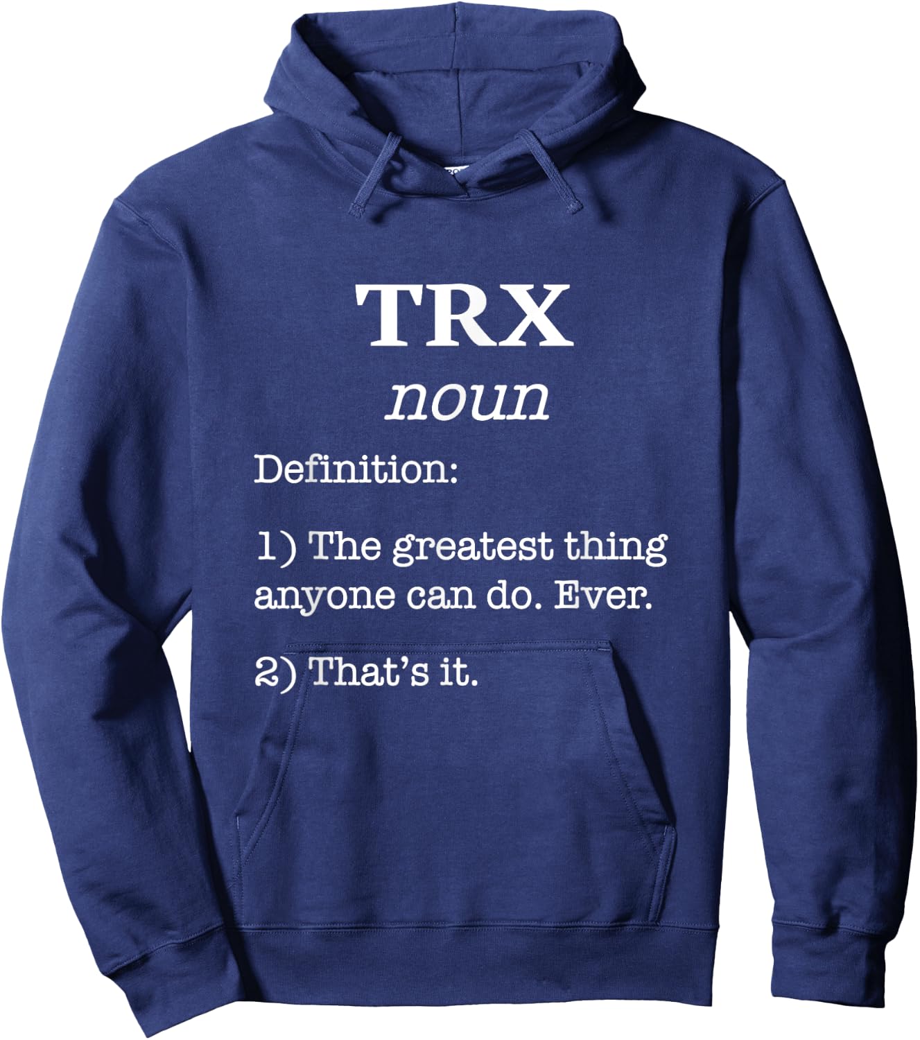 Classic TRX Design / Fitness Saying / Funny Fake Definition Hoodie - Hoodie | Navy
