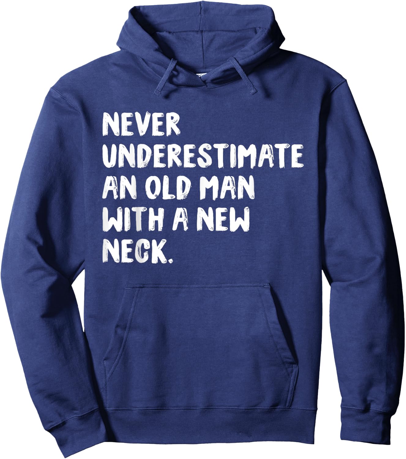 Never Underestimate An Old Man With A New Neck Surgery Hoodie - Hoodie | Navy