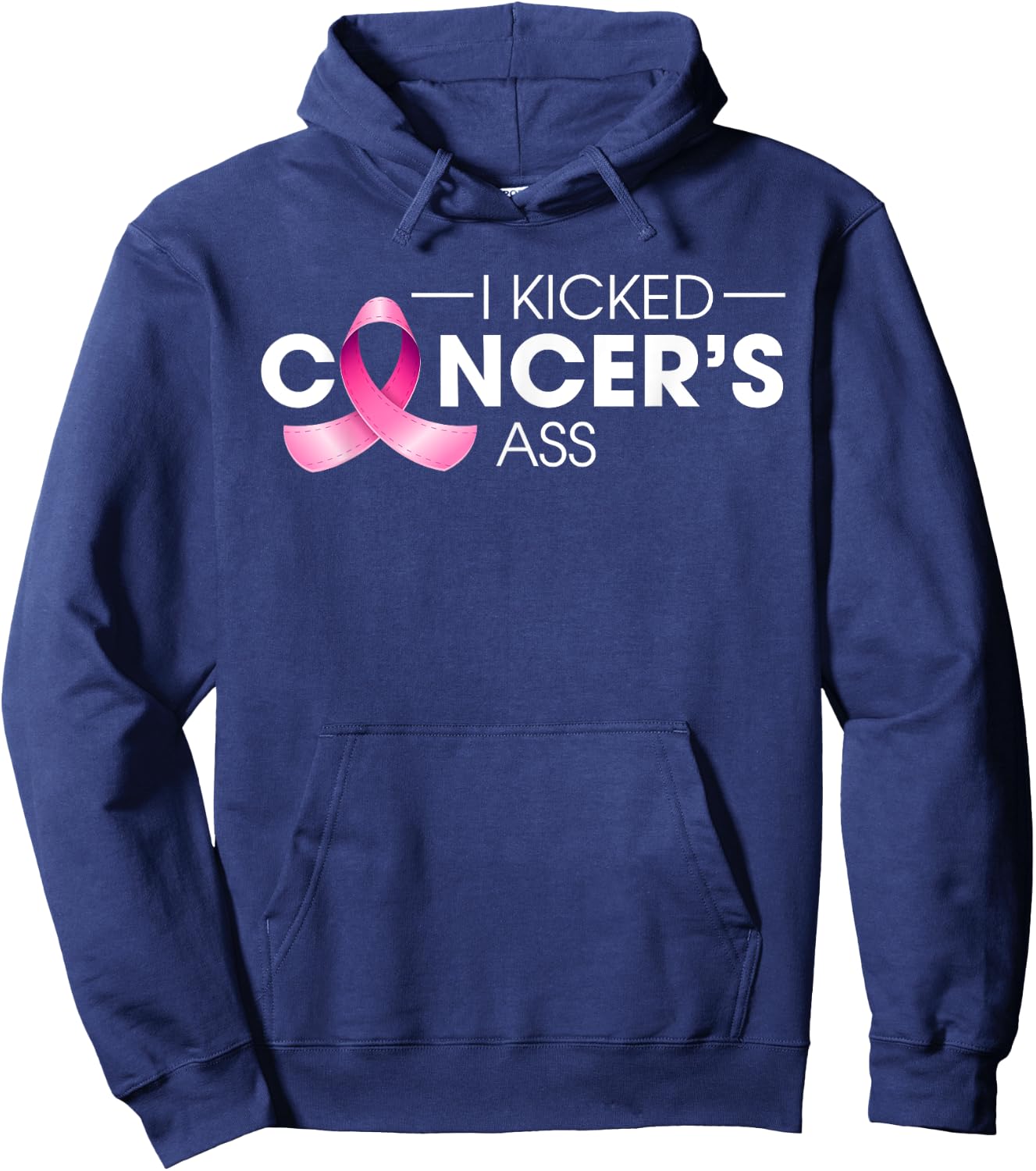 I Kicked Cancer's Ass Breast Cancer Warrior Pink Ribbon Hoodie - Hoodie | Navy