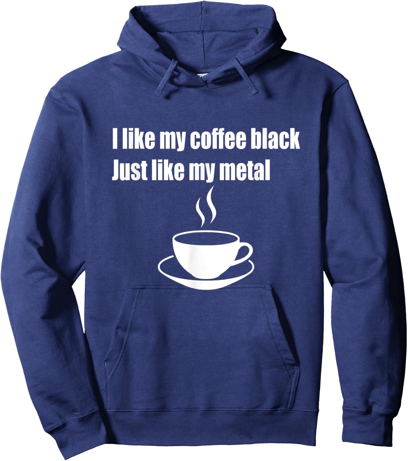I Like My Coffee Black Just Like My Metal Hoodie - Hoodie | Navy