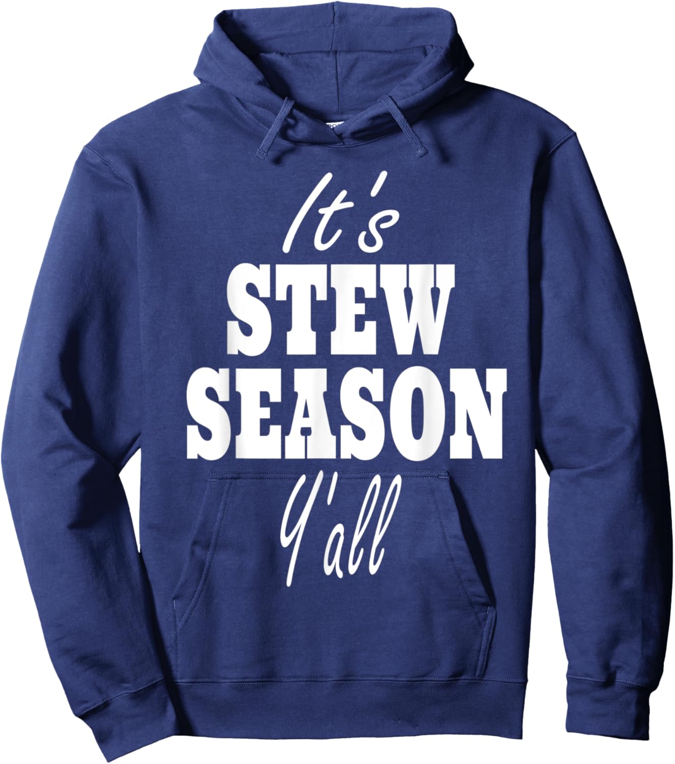 Stew Lover Quote - It's Stew Season Y'all Hoodie - Hoodie | Navy