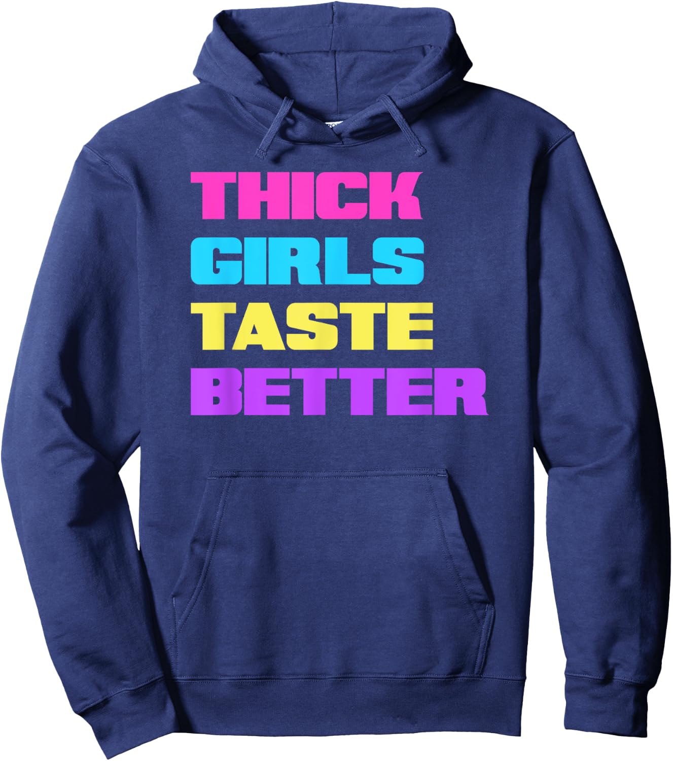 Thick Girls Taste Better Hoodie - Hoodie | Navy