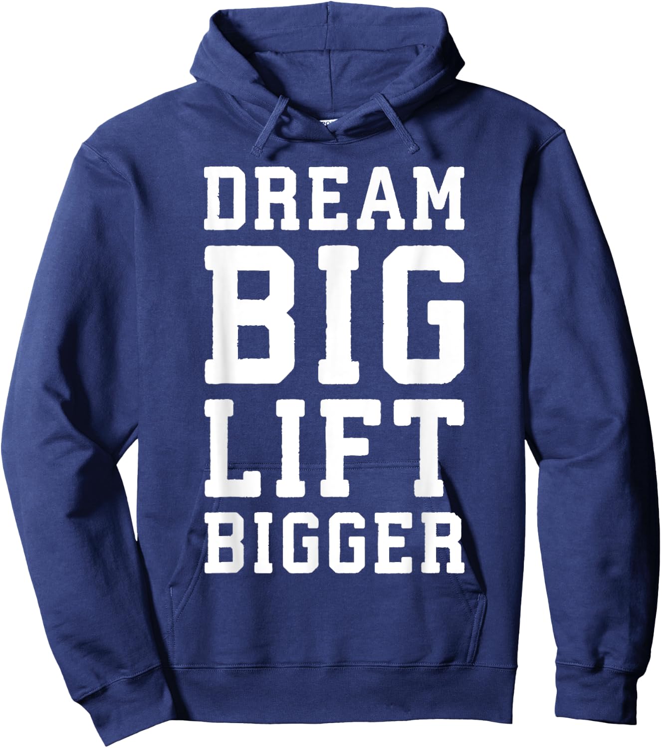 Dream Big, Lift Bigger - Gym Workout Fintess Motivaitonal Hoodie - Hoodie | Navy