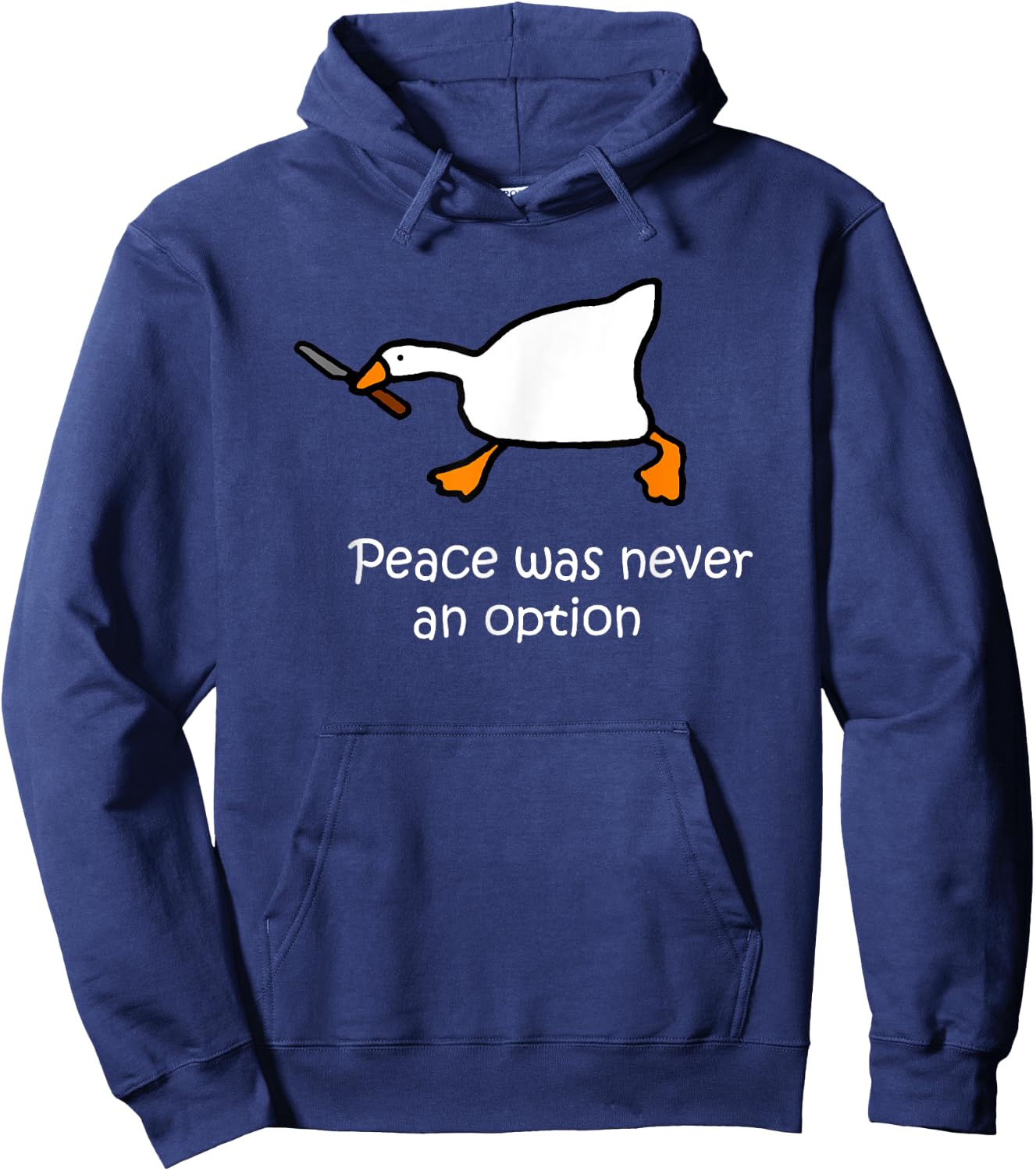 Peace Was Never An Option, Murder Duck, Goose Meme Hoodie - Hoodie | Navy