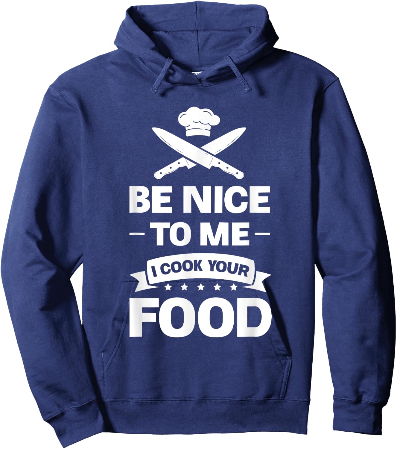 Be nice to me, I'll cook your food chef Hoodie - Hoodie | Navy
