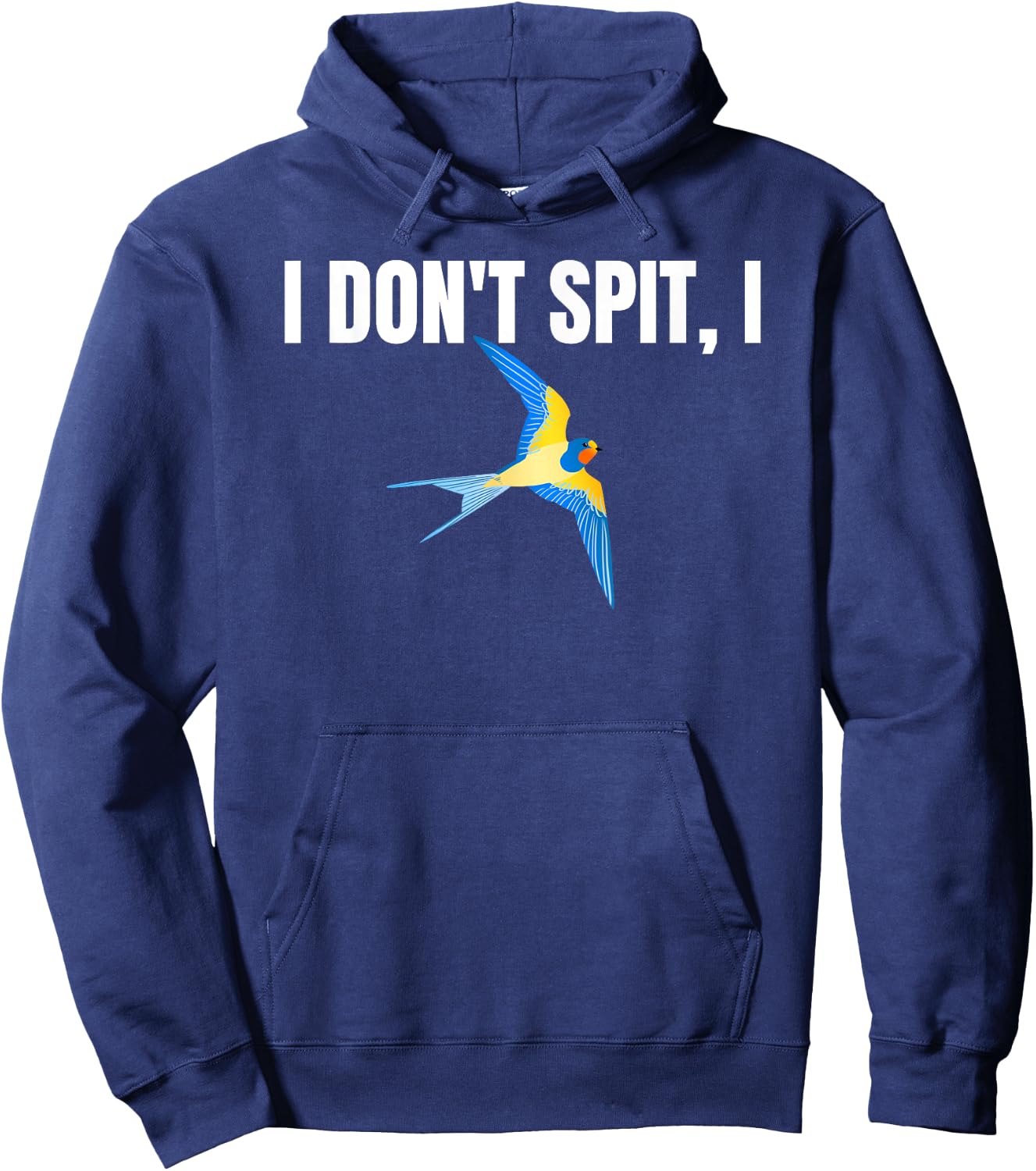 I Dont Spit I Swallow Funny Bird Watching Party BBQ Party T Hoodie - Hoodie | Navy