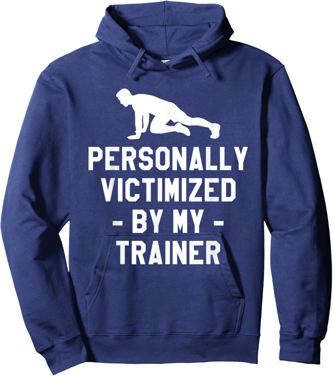 Personally Victimized By My Trainer Fitness Coach Instructor Hoodie - Hoodie | Navy