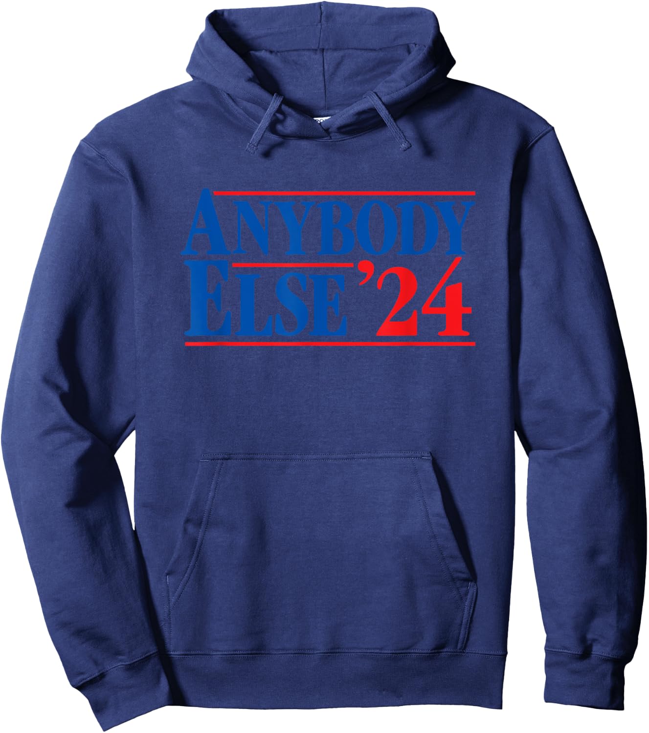ANYBODY ELSE 24 election 2024 anti Biden Trump DeSantis Vote Hoodie - Hoodie | Navy