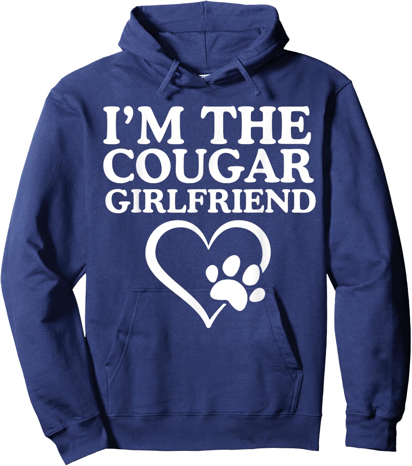 I'm The Cougar Girlfriend Love My Cougar Heart Funny Her Hoodie - Hoodie | Navy