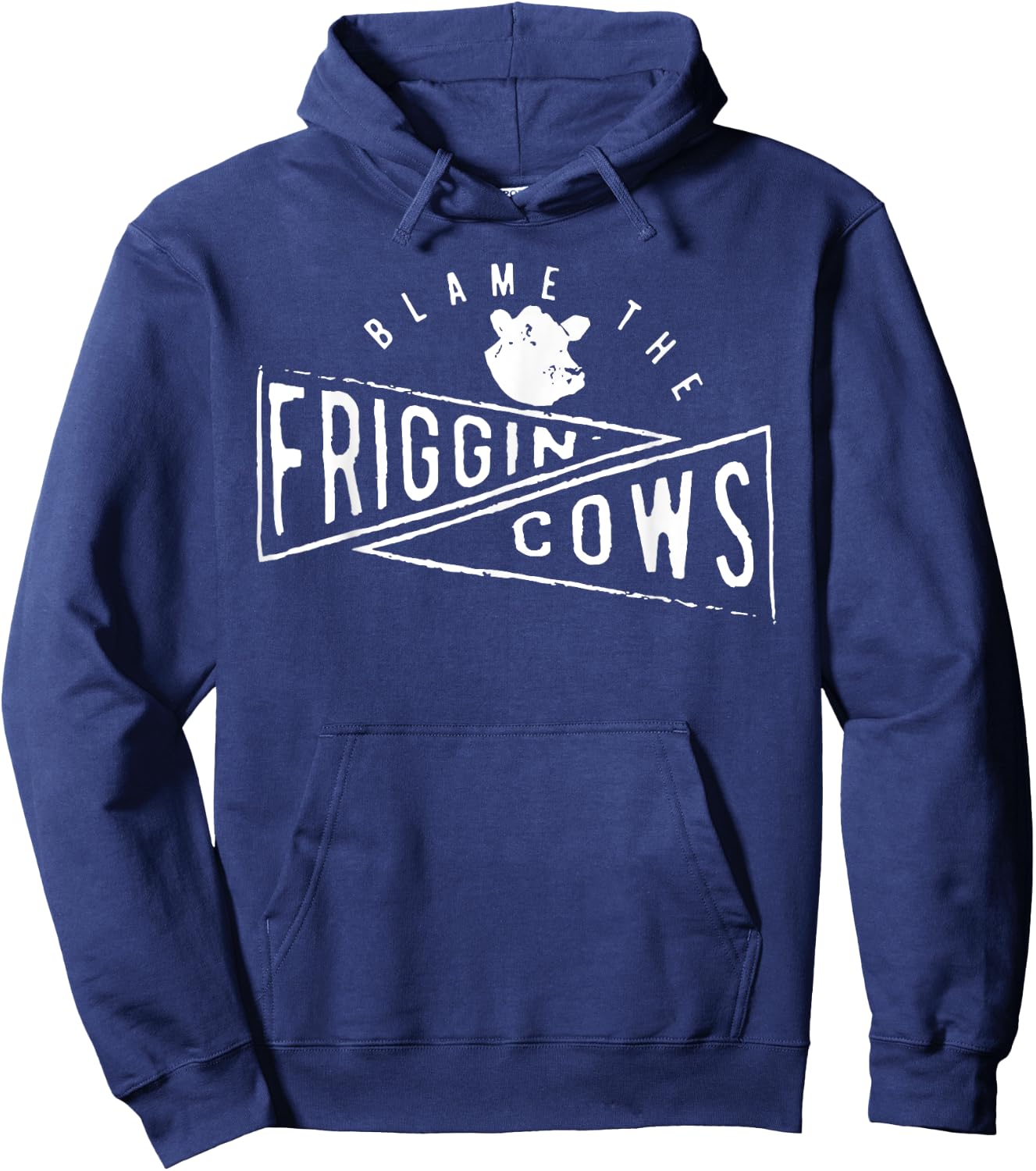 The Blame the Friggin Cows Hoodie - Hoodie | Navy